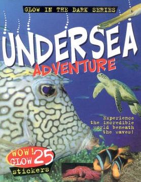 portada Undersea Adventure (Glow in the Dark Series) (en Inglés)