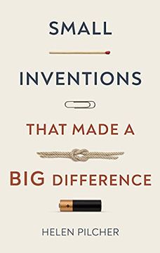 portada Small Inventions That Made a big Difference: From Prehistory to the Present 