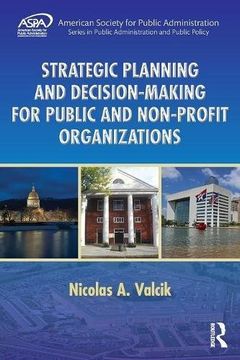 portada Strategic Planning and Decision-Making for Public and Non-Profit Organizations (Aspa Series in Public Administration and Public Policy) (en Inglés)