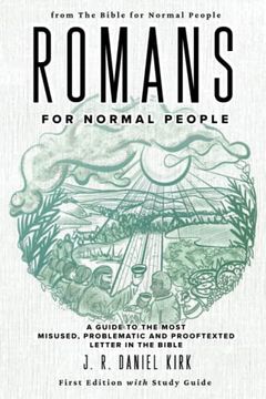 portada Romans for Normal People: A Guide to the Most Misused; Problematic and Prooftexted Letter in the Bible (in English)