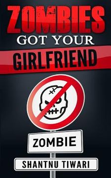 portada Zombies Got Your Girlfriend: I Hate Zombies #3 (en Inglés)