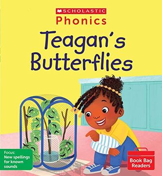 portada Scholastic Phonics for Little Wandle: Teagan's Butterflies (Set 9). Decodable Phonic Reader for Ages 4-6. Letters and Sounds Revised - Phase 5 (Phonics Book bag Readers)