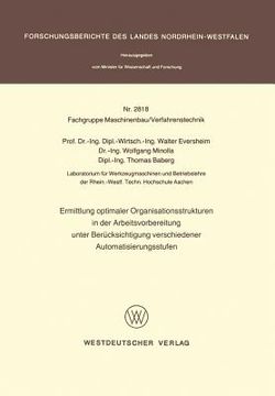 portada Ermittlung Optimaler Organisationsstrukturen in Der Arbeitsvorbereitung Unter Berücksichtigung Verschiedener Automatisierungsstufen (in German)
