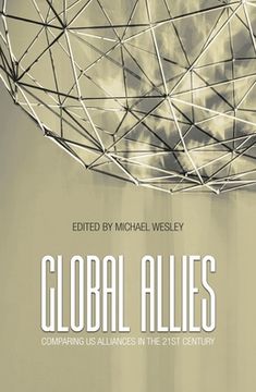 portada Global Allies: Comparing US Alliances in the 21st Century (en Inglés)