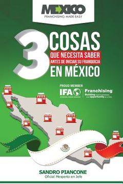 portada Las 3 Cosas Que Necesita Saber Antes De Iniciar Su Franquicia En México (in Spanish)