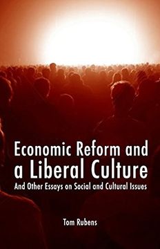 portada Economic Reform and a Liberal Culture: And Other Essays on Social and Cultural Topics (Societas) (in English)