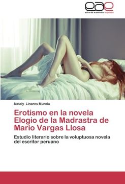 portada Erotismo en la Novela Elogio de la Madrastra de Mario Vargas Llosa (in Spanish)