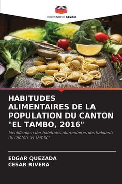 portada Habitudes Alimentaires de la Population Du Canton "El Tambo, 2016" (en Francés)