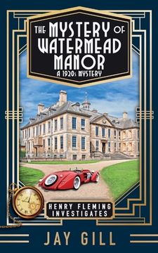 portada The Mystery of Watermead Manor: A 1920s Mystery (en Inglés)