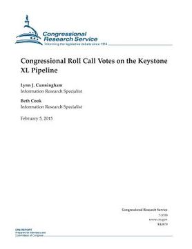 portada Congressional Roll Call Votes on the Keystone XL Pipeline (en Inglés)