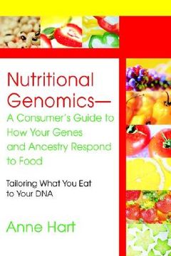 portada nutritional genomics - a consumer's guide to how your genes and ancestry respond to food: tailoring what you eat to your dna (en Inglés)