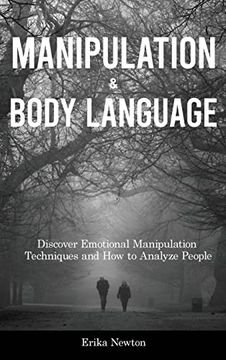 portada Manipulation and Body Language: Discover Emotional Manipulation Techniques and How to Analyze People 