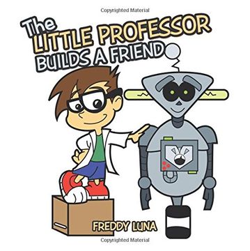 portada The Little Professor Builds a Friend (en Inglés)