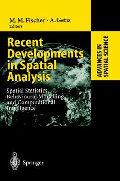 portada recent developments in spatial analysis: spatial statistics, behavioural modelling and computational intelligence (en Inglés)