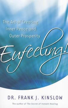 portada eufeeling!: the art of creating inner peace and outer prosperity (en Inglés)