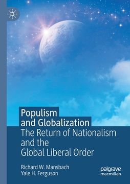 portada Populism and Globalization: The Return of Nationalism and the Global Liberal Order (en Inglés)