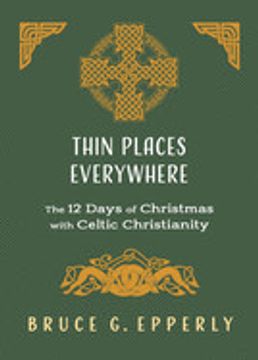 portada Thin Places Everywhere: The 12 Days of Christmas With Celtic Christianity (en Inglés)