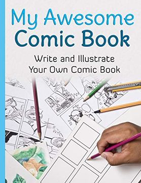 portada My Awesome Comic Book: Write and Illustrate Your own Comic Book (Awesome Comic Sketchbooks) (en Inglés)