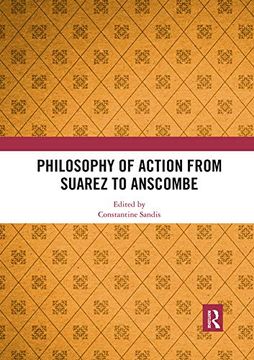 portada Philosophy of Action from Suarez to Anscombe (en Inglés)