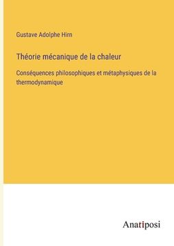 portada Théorie mécanique de la chaleur: Conséquences philosophiques et métaphysiques de la thermodynamique (en Francés)