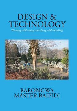 portada Design and Technology: Thinking while doing and doing while thinking! (en Inglés)