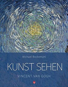 portada Vincent van Gogh: Kunst Sehen (en Alemán)