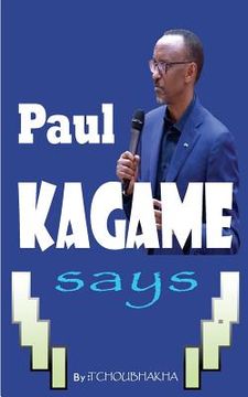 portada Paul KAGAME Says (en Inglés)