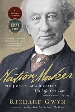 portada Nation Maker: Sir John a. Macdonald: His Life, our Times: 2 (en Inglés)