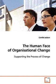 portada the human face of organisational change (en Inglés)