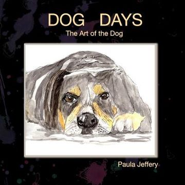 portada Dog Days: The Art of the Dog (en Inglés)