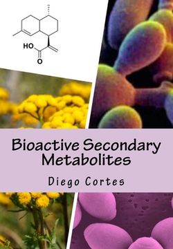 portada Bioactive Secondary Metabolites: The Drugs that Nature provides (en Inglés)