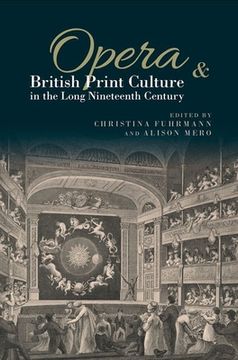 portada Opera and British Print Culture in the Long Nineteenth Century (in English)