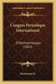 portada Congres Periodique International: D'Ophthalmologie (1863) (in French)