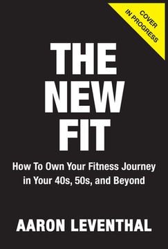 portada The New Fit: How to Own Your Fitness Journey After 40 (en Inglés)