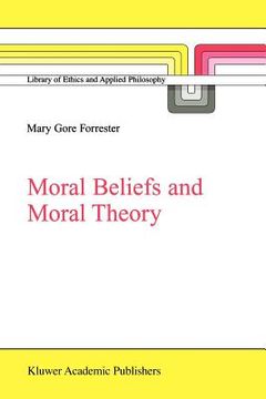 portada moral beliefs and moral theory (en Inglés)
