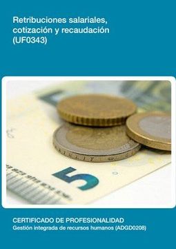 Retribuciones salariales, cotización y recaudación (UF0343)