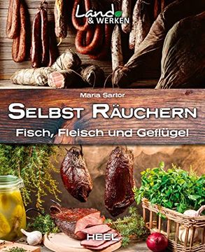portada Land & Werken: Selbst Räuchern: Fleisch, Fisch und Geflügel (en Alemán)