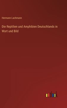 portada Die Reptilien und Amphibien Deutschlands in Wort und Bild (en Alemán)