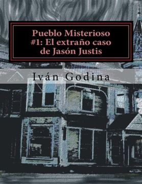 portada Pueblo Misterioso #1 El extraño caso de Jasón Justis (Volume 1) (Spanish Edition)