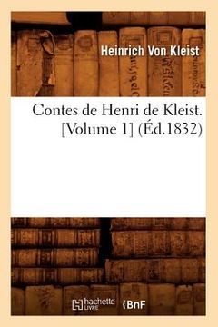 portada Contes de Henri de Kleist. [Volume 1] (Éd.1832) (in French)