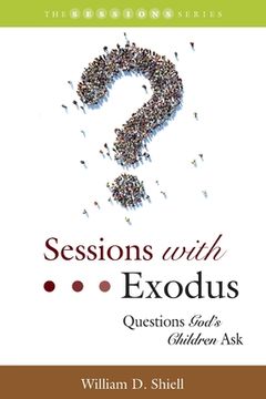 portada Sessions with Exodus: Questions God's Children Ask (en Inglés)