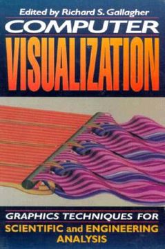 portada computer visualization: graphics techniques for engineering and scientific analysis (en Inglés)
