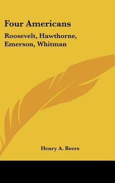 portada four americans: roosevelt, hawthorne, emerson, whitman (en Inglés)
