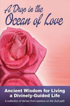 portada A Drop in the Ocean of Love: Ancient Wisdom for Living a Divinely-Guided Life (in English)