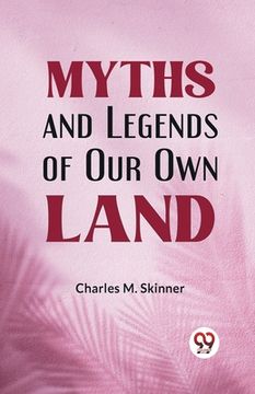 portada Myths and Legends of Our Own Land