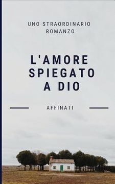 portada L'amore spiegato a Dio (en Italiano)