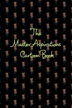 portada The Master Aspirations Cartoon Book: A Compilation of Illustrations by (in English)