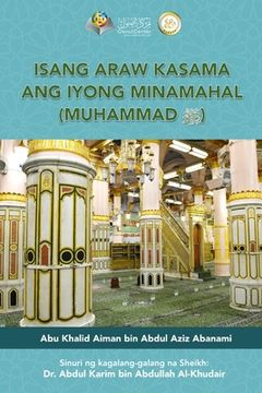 portada Isang araw kasama ang iyong minamahal, Muhammad (sumakanya ang pagpapala at kapayapaan) - A day with your Beloved one (Peace Be Upon Him)