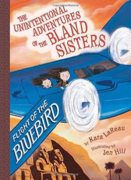 portada Flight of the Bluebird (The Unintentional Adventures of the (Unintentional Adventures of the Bland Sisters) (in English)