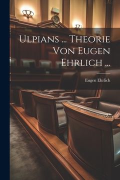 portada Ulpians ... Theorie Von Eugen Ehrlich ... (in German)